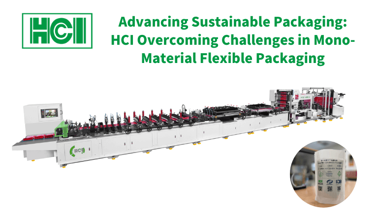 HCI: Advancing Sustainable Packaging HCI Overcoming Challenges in Mono-Material Flexible Packaging
