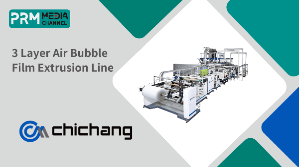 3 Layer Air Bubble Film Extrusion Line  | CHI CHANG